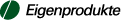 Eigenprodukte